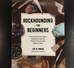 Rockhounding For Beginners